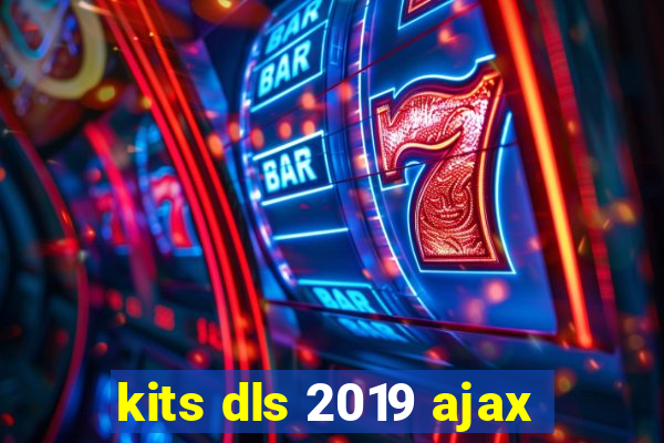 kits dls 2019 ajax